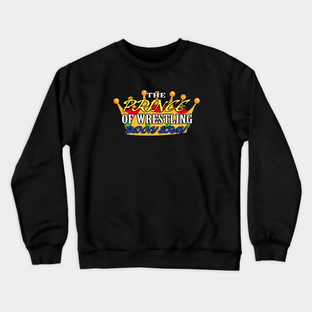 Benny Bray Prince of wrestling Crewneck Sweatshirt by Heather0723